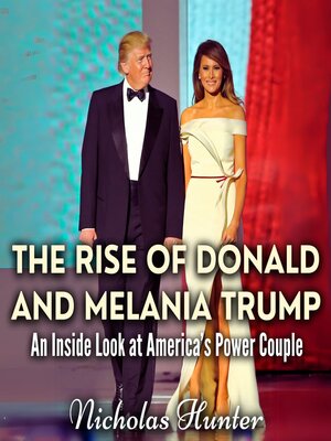 cover image of The Rise of Donald and Melania Trump